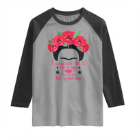 Frida Kahlo Quotes Raglan Shirt Enamorate De Ti De La Vida Mexican Artist - Wonder Print Shop