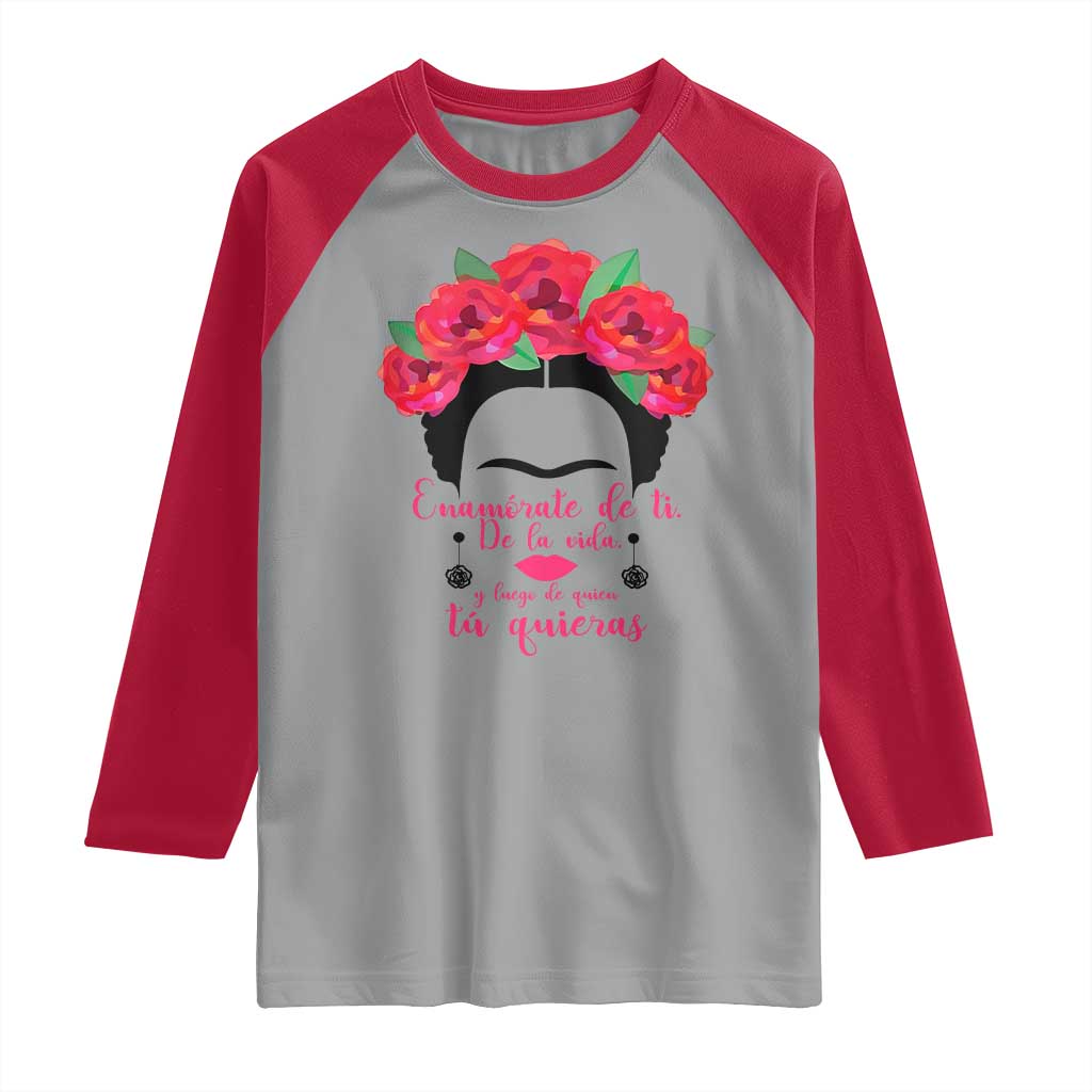 Frida Kahlo Quotes Raglan Shirt Enamorate De Ti De La Vida Mexican Artist - Wonder Print Shop