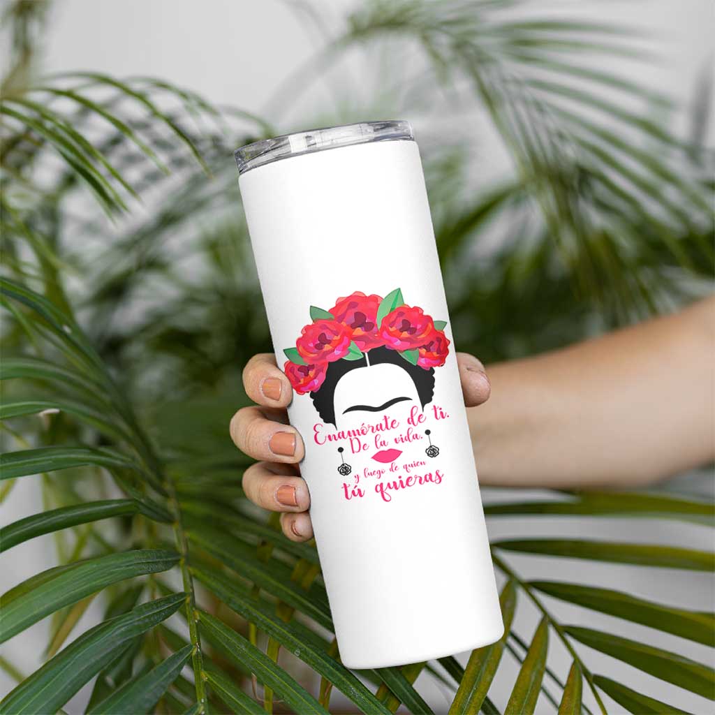 Frida Kahlo Quotes Skinny Tumbler Enamorate De Ti De La Vida Mexican Artist - Wonder Print Shop