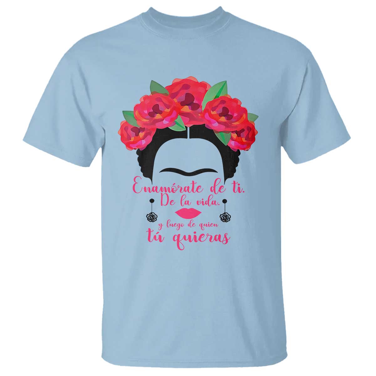 Frida Kahlo Quotes T Shirt Enamorate De Ti De La Vida Mexican Artist - Wonder Print Shop