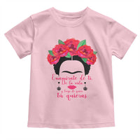 Frida Kahlo Quotes Toddler T Shirt Enamorate De Ti De La Vida Mexican Artist - Wonder Print Shop