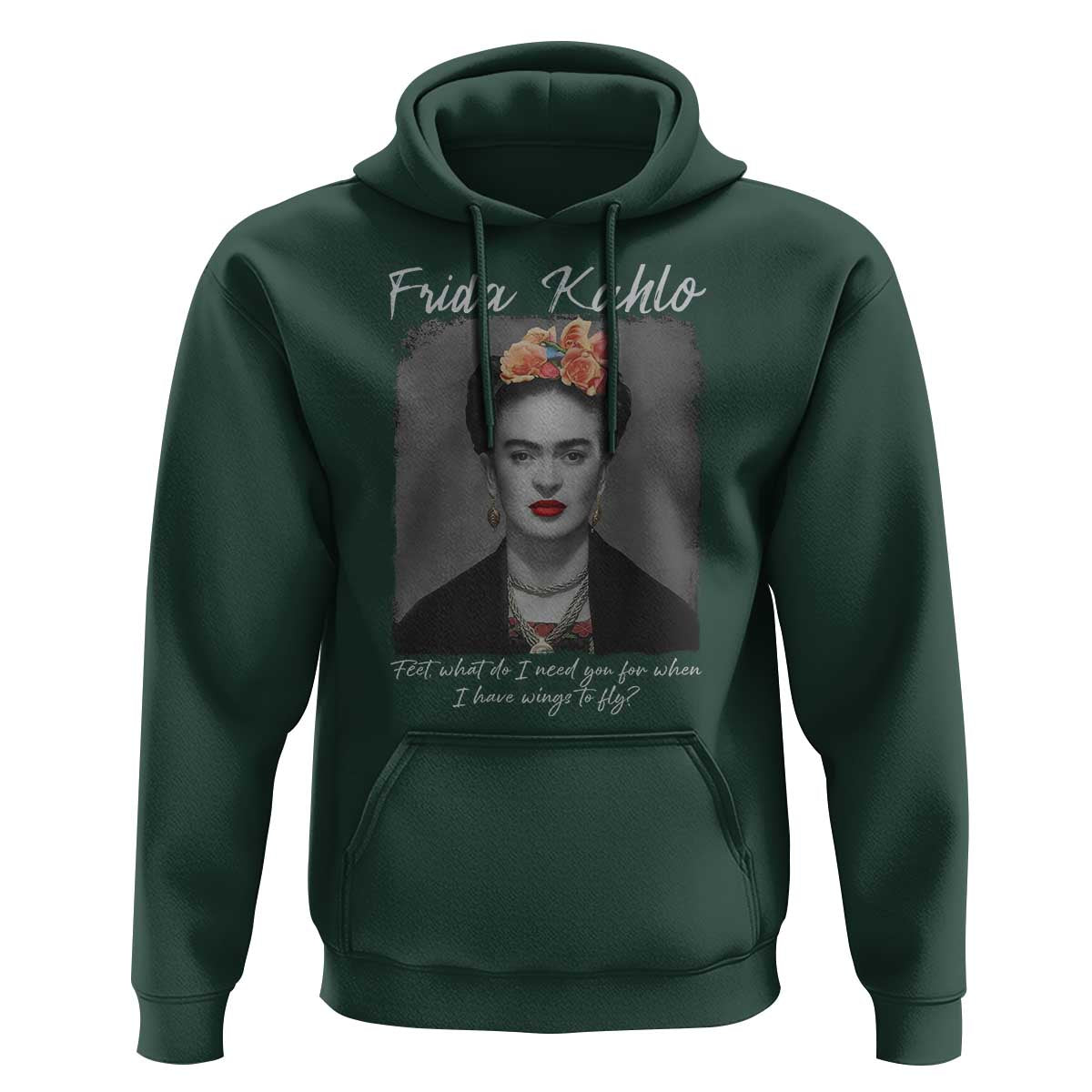 Frida Kahlo Hoodie Feet What Do I Need You For When I Have Wings To Fly - Wonder Print Shop