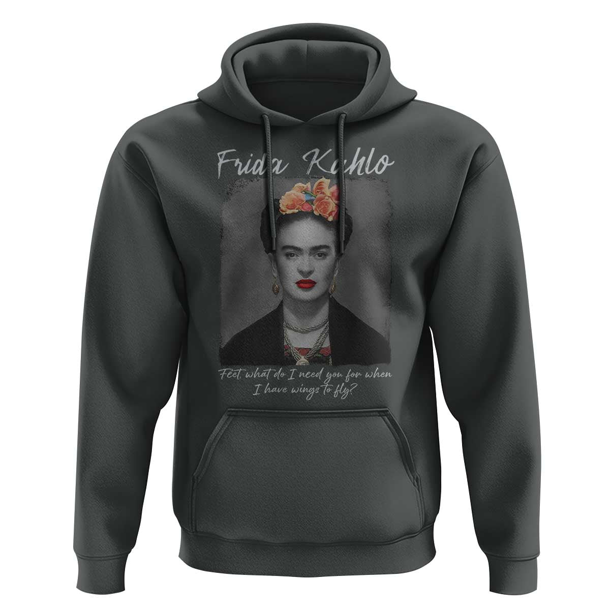 Frida Kahlo Hoodie Feet What Do I Need You For When I Have Wings To Fly - Wonder Print Shop