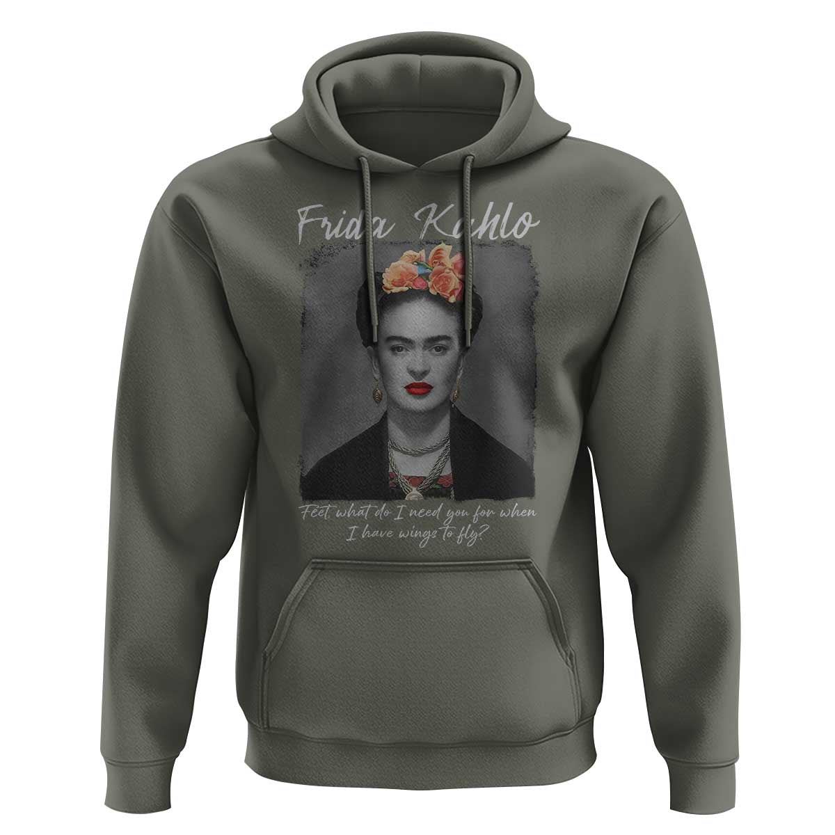 Frida Kahlo Hoodie Feet What Do I Need You For When I Have Wings To Fly - Wonder Print Shop