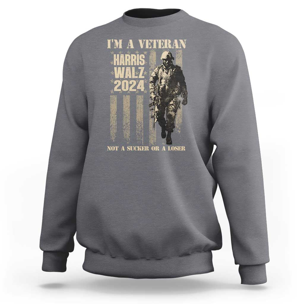 Harris Walz 2024 Sweatshirt I'm A Veteran Not A Sucker Or A Loser Vintage American Flag Military - Wonder Print Shop