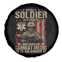 Being A Soldier Is A Choice Being An Combat Medic Is An Honor Spare Tire Cover Military American Flag - Wonder Print Shop