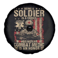 Being A Soldier Is A Choice Being An Combat Medic Is An Honor Spare Tire Cover Military American Flag - Wonder Print Shop