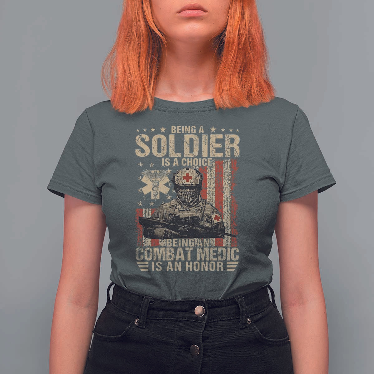 Being A Soldier Is A Choice Being An Combat Medic Is An Honor T Shirt For Women Military American Flag - Wonder Print Shop
