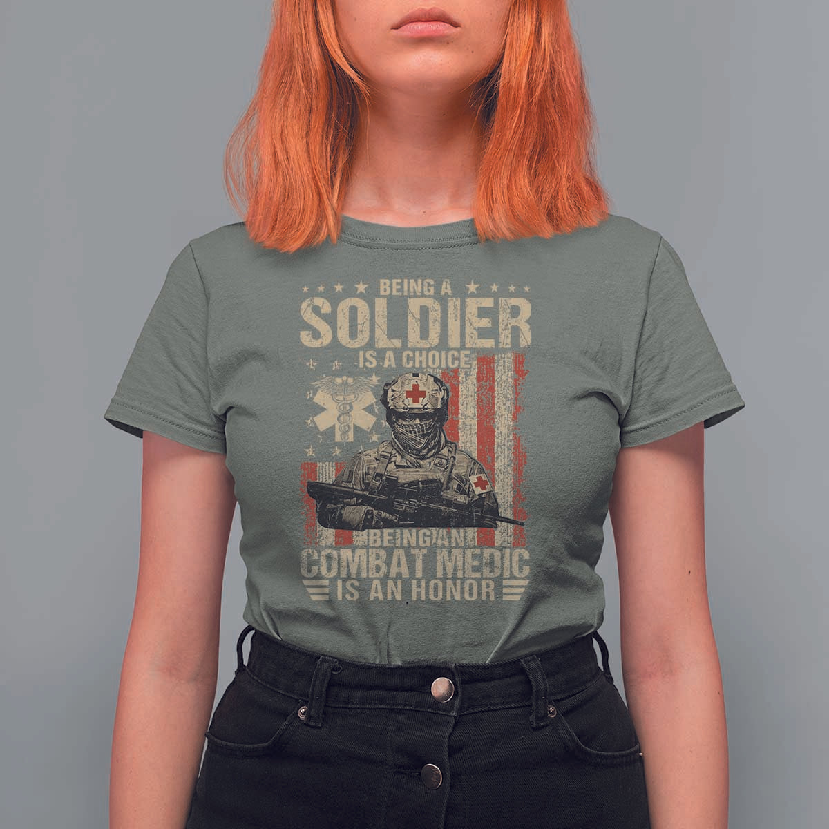 Being A Soldier Is A Choice Being An Combat Medic Is An Honor T Shirt For Women Military American Flag - Wonder Print Shop