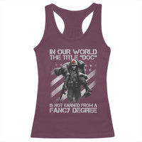 Combat Medic Racerback Tank Top In Our World The Title Doc Is Not Earned Form A Fancy Degree - Wonder Print Shop