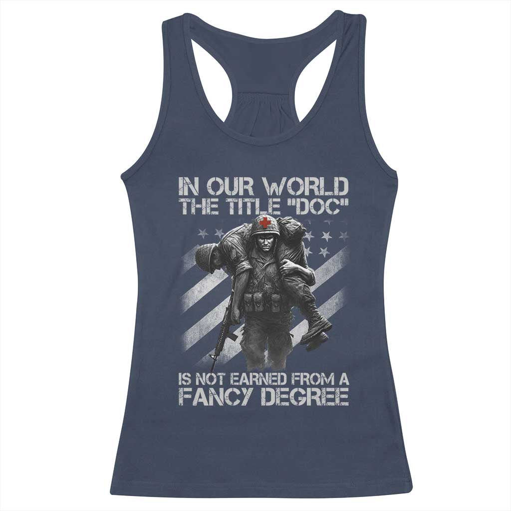 Combat Medic Racerback Tank Top In Our World The Title Doc Is Not Earned Form A Fancy Degree - Wonder Print Shop