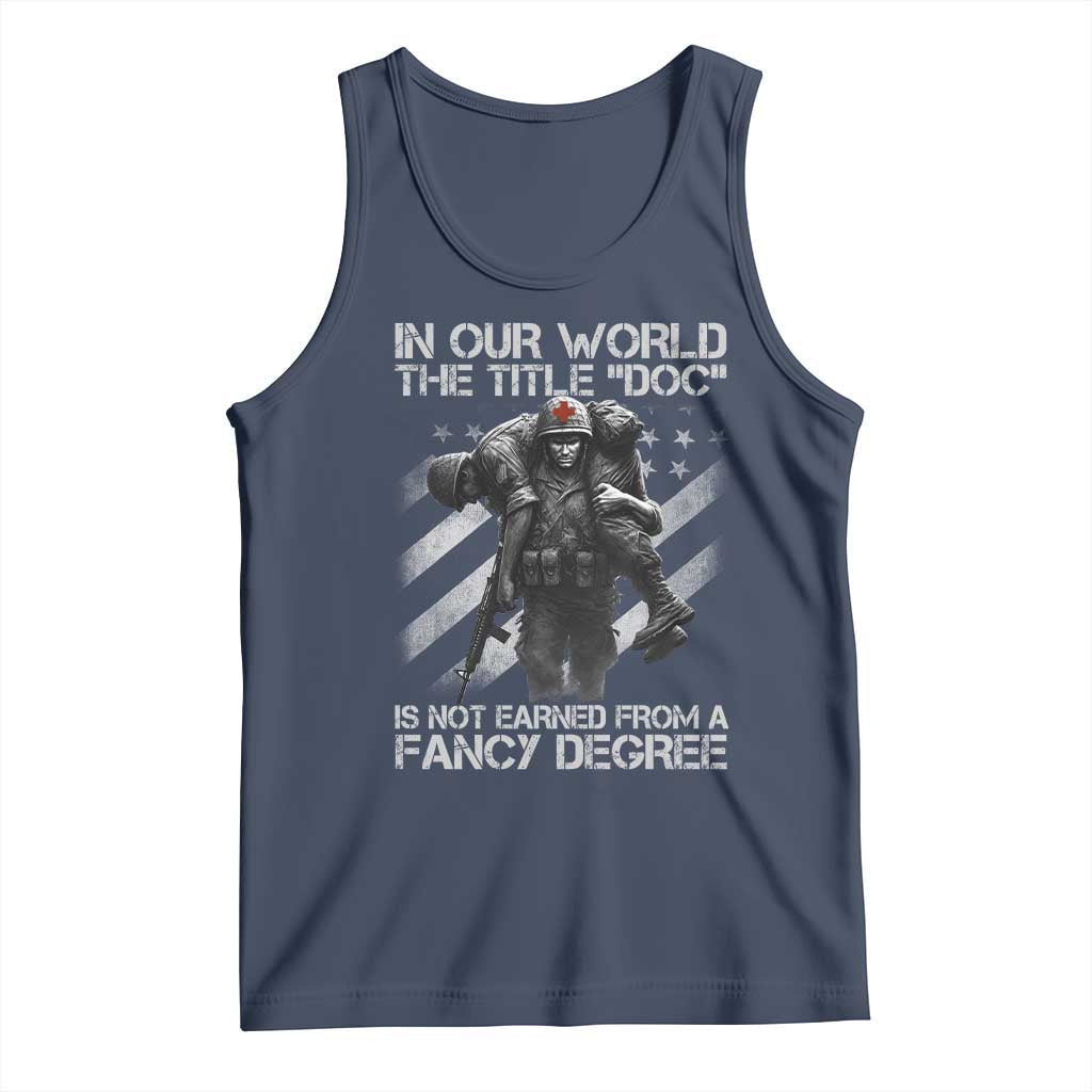 Combat Medic Tank Top In Our World The Title Doc Is Not Earned Form A Fancy Degree - Wonder Print Shop