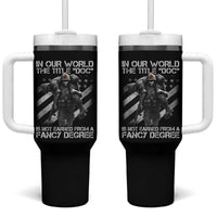 Combat Medic Tumbler With Handle In Our World The Title Doc Is Not Earned Form A Fancy Degree - Wonder Print Shop