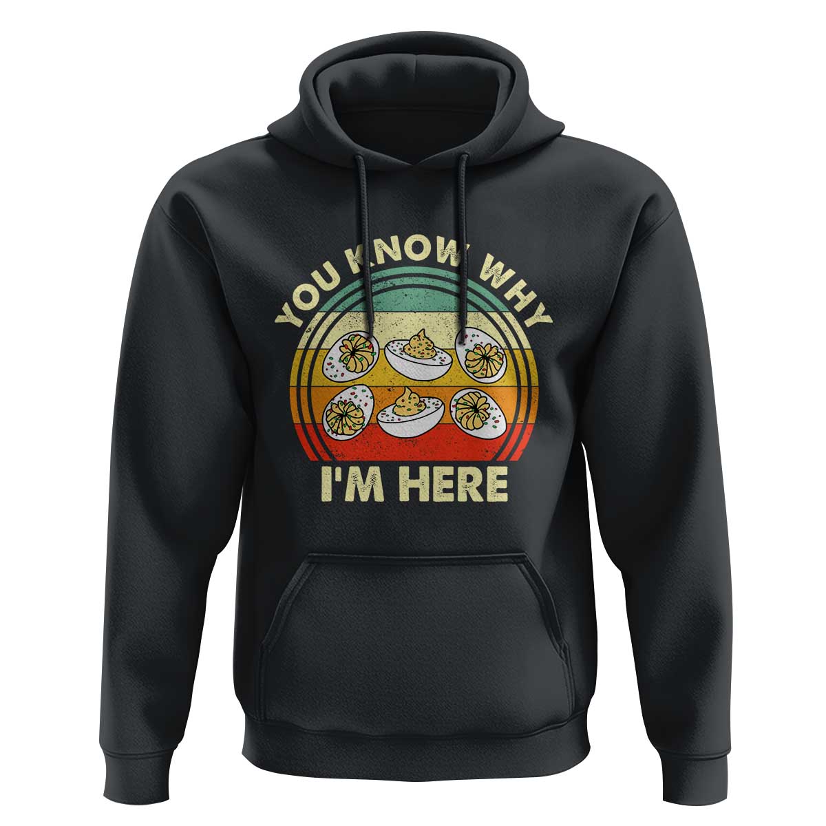 Funny Thanksgiving Deviled Eggs Hoodie You Know Why I Am Here Easter Day - Wonder Print Shop