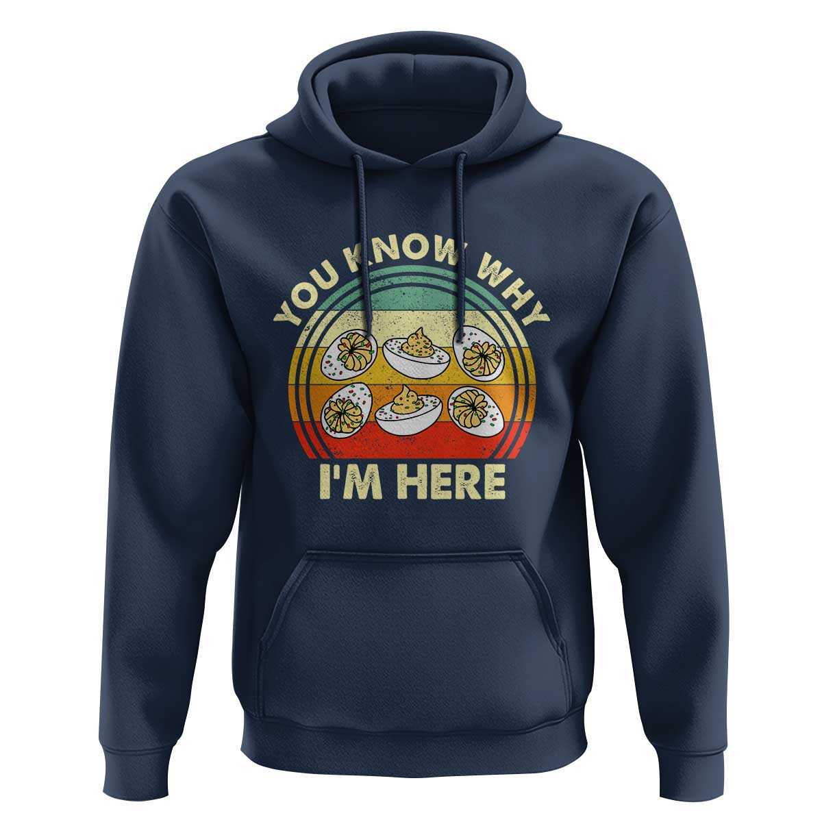 Funny Thanksgiving Deviled Eggs Hoodie You Know Why I Am Here Easter Day - Wonder Print Shop