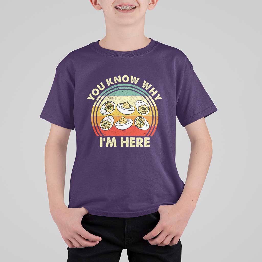 Funny Thanksgiving Deviled Eggs T Shirt For Kid You Know Why I Am Here Easter Day - Wonder Print Shop
