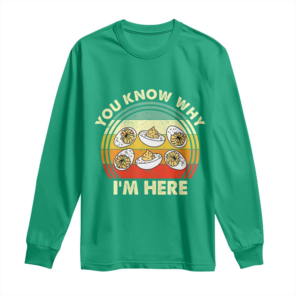 Funny Thanksgiving Deviled Eggs Long Sleeve Shirt You Know Why I Am Here Easter Day - Wonder Print Shop