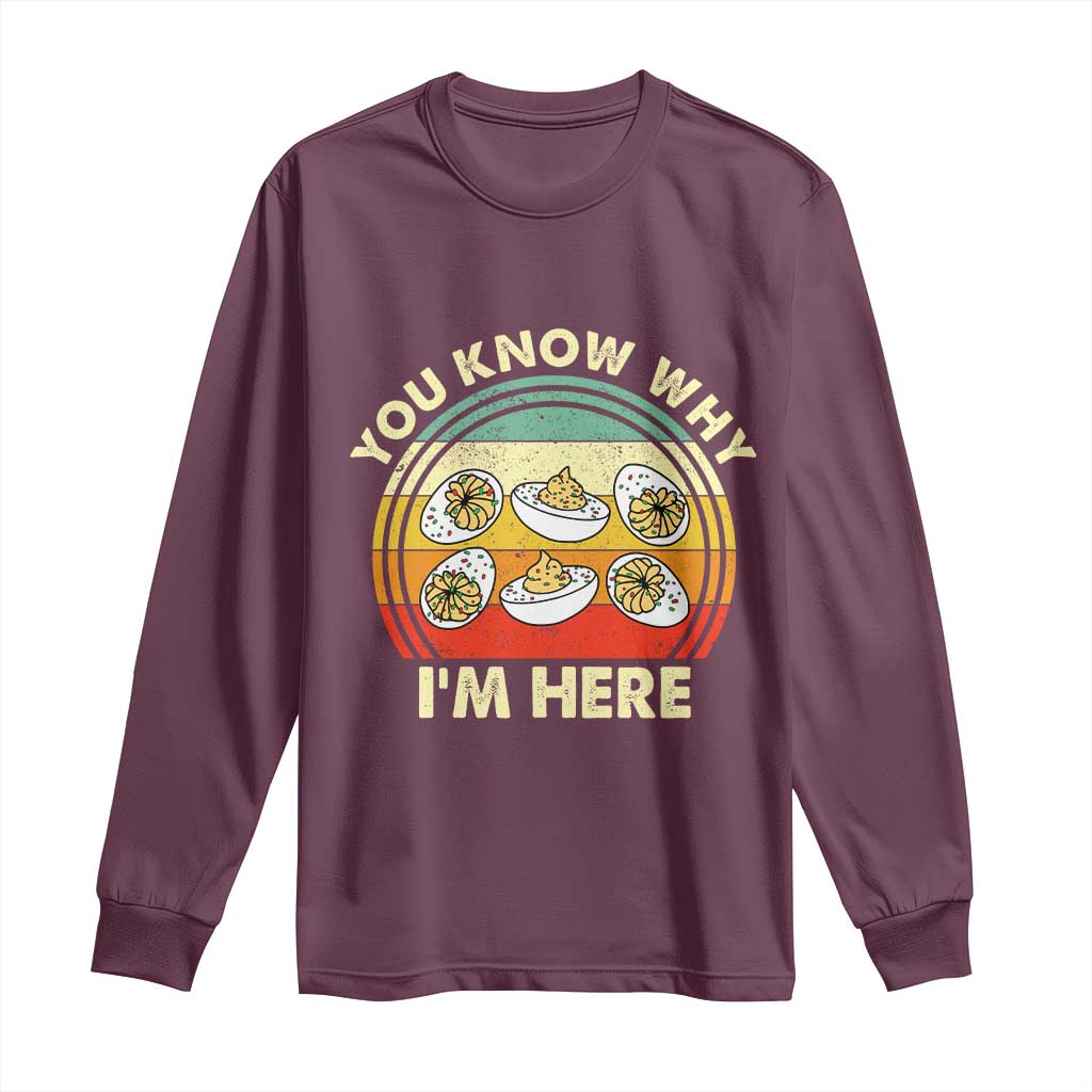 Funny Thanksgiving Deviled Eggs Long Sleeve Shirt You Know Why I Am Here Easter Day - Wonder Print Shop