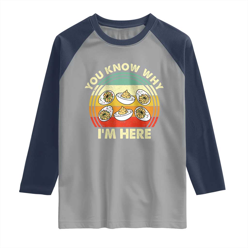 Funny Thanksgiving Deviled Eggs Raglan Shirt You Know Why I Am Here Easter Day - Wonder Print Shop