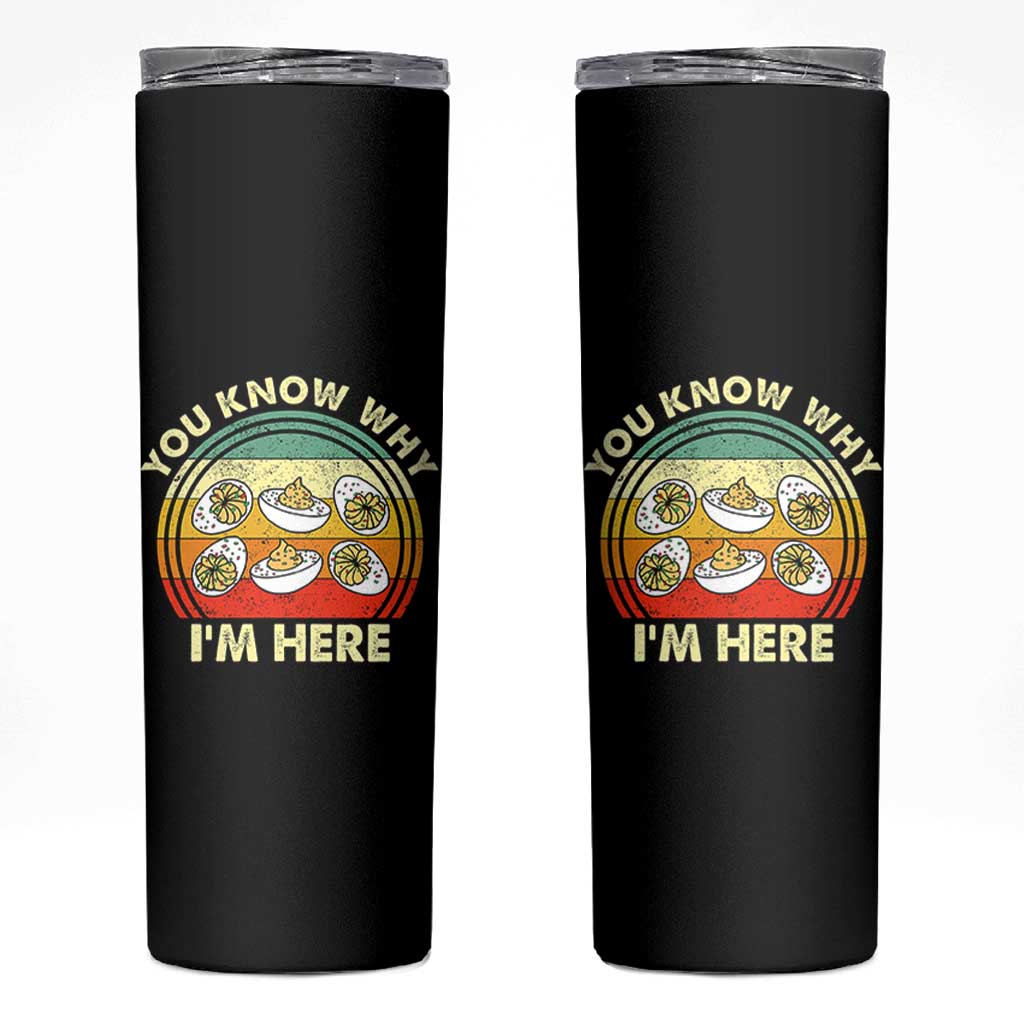 Funny Thanksgiving Deviled Eggs Skinny Tumbler You Know Why I Am Here Easter Day - Wonder Print Shop