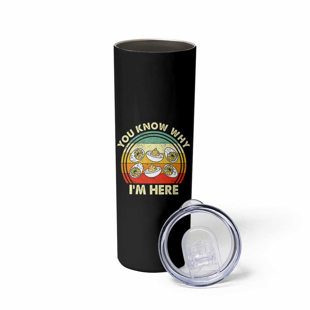 Funny Thanksgiving Deviled Eggs Skinny Tumbler You Know Why I Am Here Easter Day - Wonder Print Shop