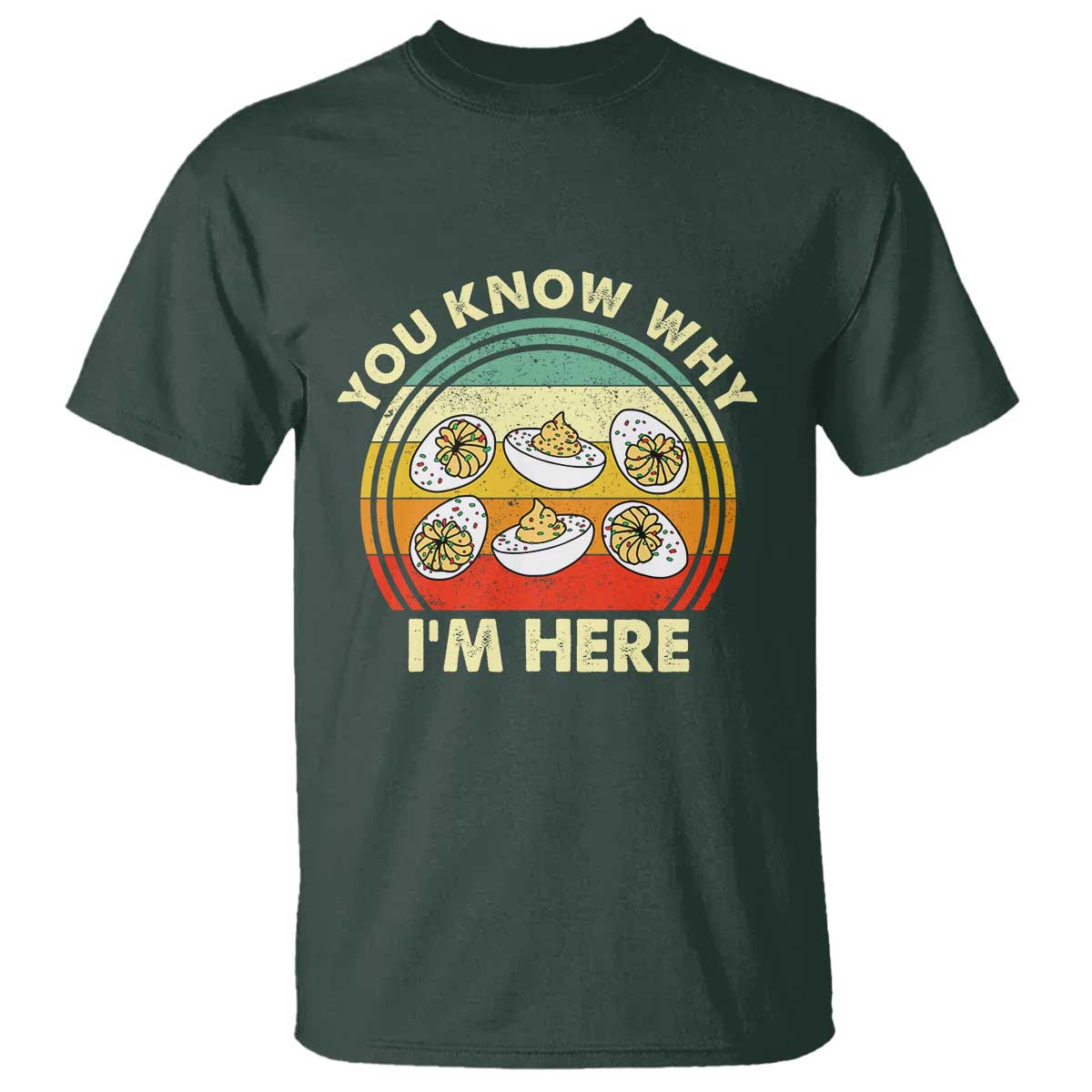 Funny Thanksgiving Deviled Eggs T Shirt You Know Why I Am Here Easter Day - Wonder Print Shop