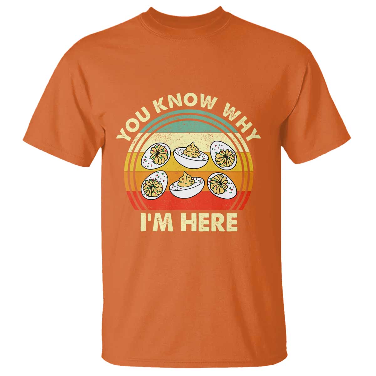 Funny Thanksgiving Deviled Eggs T Shirt You Know Why I Am Here Easter Day - Wonder Print Shop
