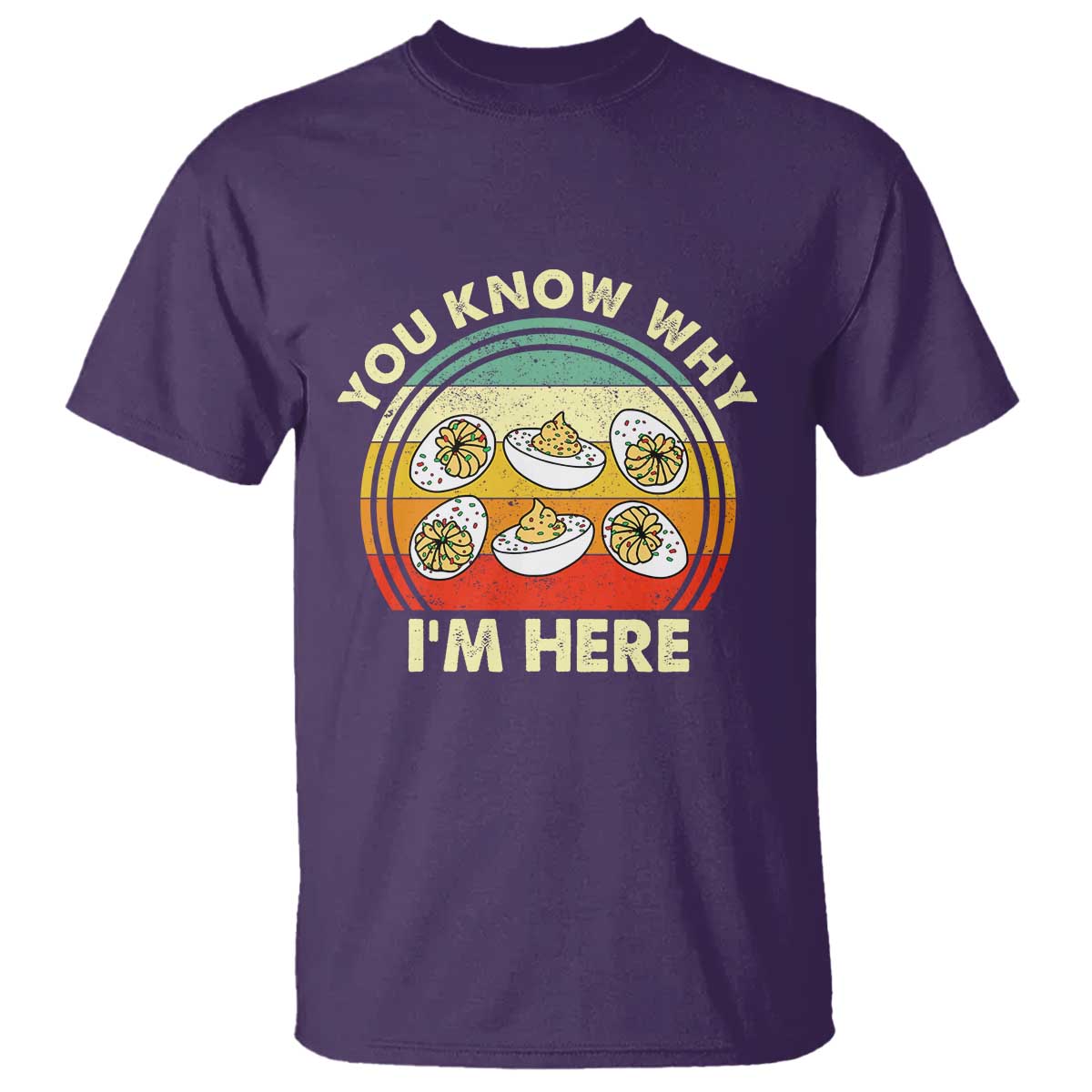 Funny Thanksgiving Deviled Eggs T Shirt You Know Why I Am Here Easter Day - Wonder Print Shop