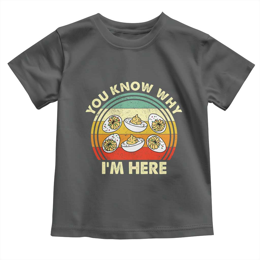 Funny Thanksgiving Deviled Eggs Toddler T Shirt You Know Why I Am Here Easter Day - Wonder Print Shop