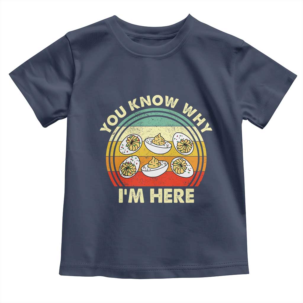Funny Thanksgiving Deviled Eggs Toddler T Shirt You Know Why I Am Here Easter Day - Wonder Print Shop
