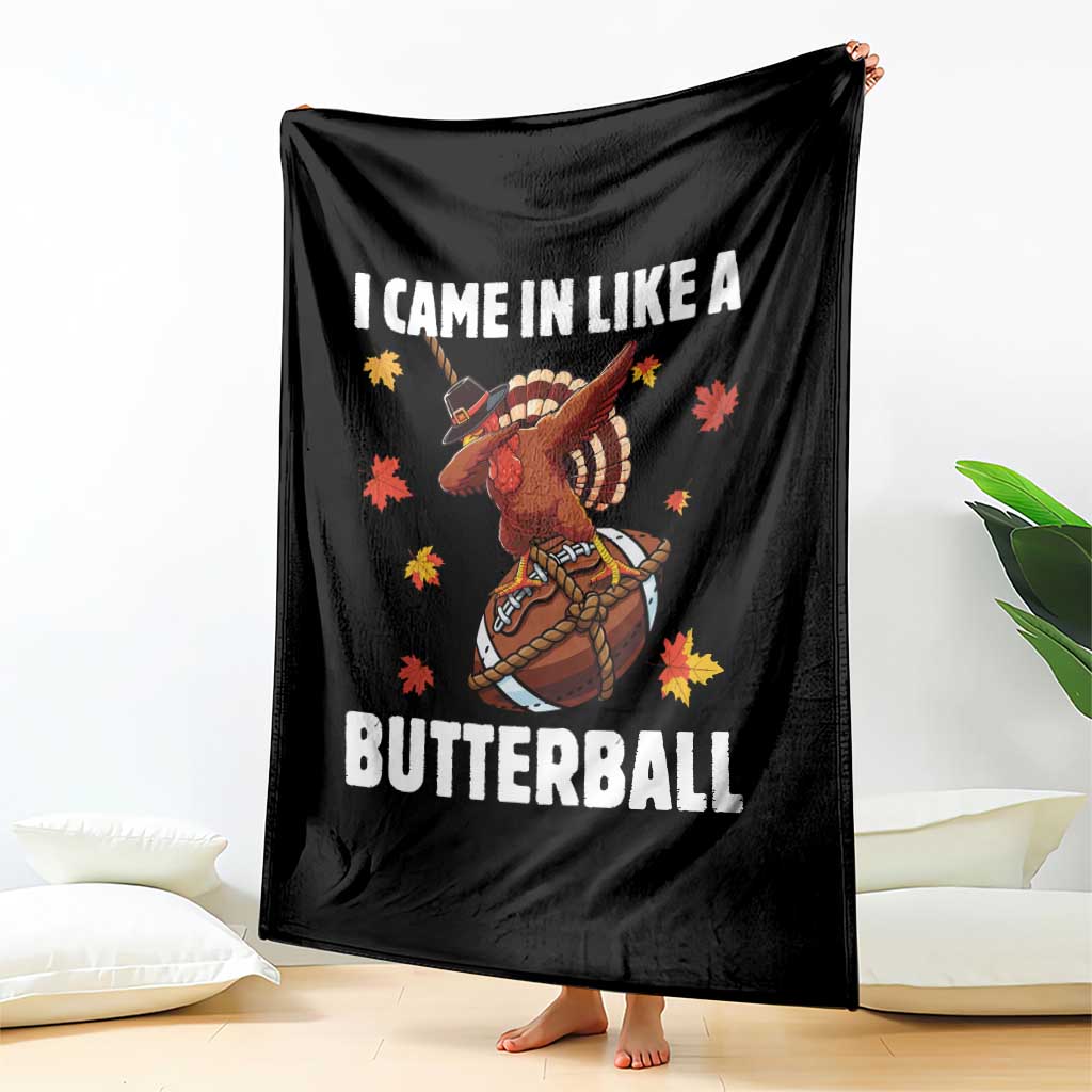 Funny I Came In Like A Butterball Throw Blanket Thanksgiving Dabbing Turkey - Wonder Print Shop