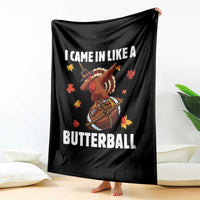Funny I Came In Like A Butterball Throw Blanket Thanksgiving Dabbing Turkey - Wonder Print Shop