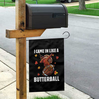 Funny I Came In Like A Butterball Garden Flag Thanksgiving Dabbing Turkey - Wonder Print Shop