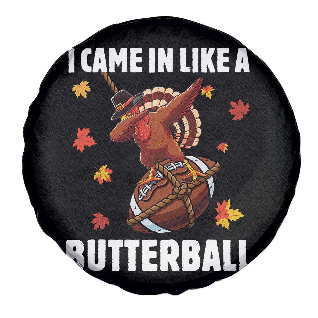 Funny I Came In Like A Butterball Spare Tire Cover Thanksgiving Dabbing Turkey - Wonder Print Shop
