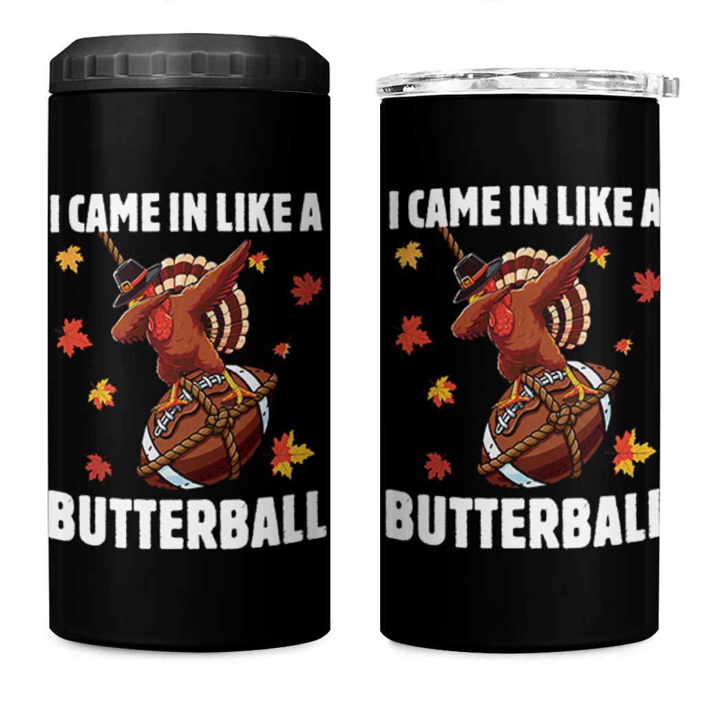 Funny I Came In Like A Butterball 4 in 1 Can Cooler Tumbler Thanksgiving Dabbing Turkey - Wonder Print Shop