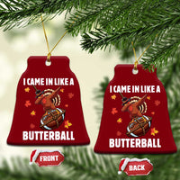 Funny I Came In Like A Butterball Ceramic Ornament Thanksgiving Dabbing Turkey - Wonder Print Shop