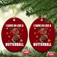 Funny I Came In Like A Butterball Ceramic Ornament Thanksgiving Dabbing Turkey - Wonder Print Shop