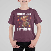 Funny I Came In Like A Butterball T Shirt For Kid Thanksgiving Dabbing Turkey - Wonder Print Shop