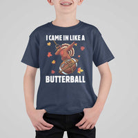 Funny I Came In Like A Butterball T Shirt For Kid Thanksgiving Dabbing Turkey - Wonder Print Shop
