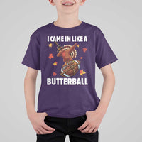 Funny I Came In Like A Butterball T Shirt For Kid Thanksgiving Dabbing Turkey - Wonder Print Shop