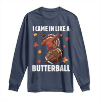 Funny I Came In Like A Butterball Long Sleeve Shirt Thanksgiving Dabbing Turkey - Wonder Print Shop