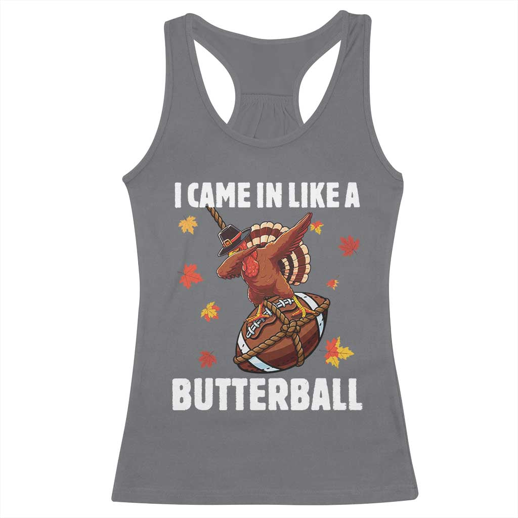 Funny I Came In Like A Butterball Racerback Tank Top Thanksgiving Dabbing Turkey - Wonder Print Shop