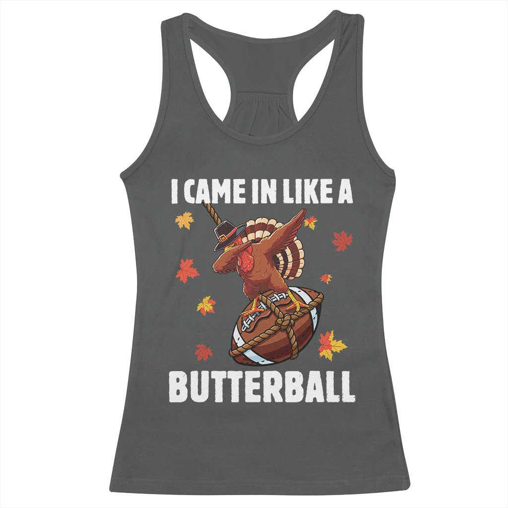 Funny I Came In Like A Butterball Racerback Tank Top Thanksgiving Dabbing Turkey - Wonder Print Shop