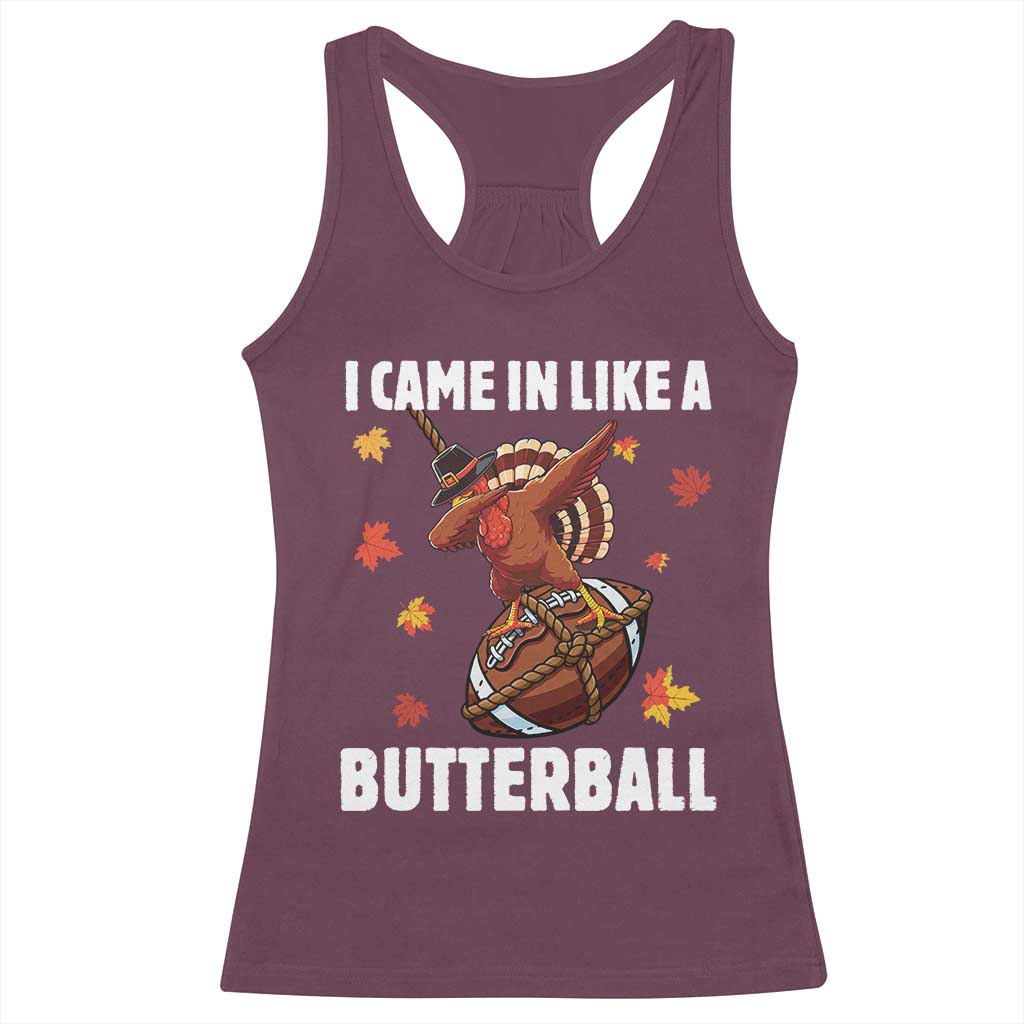 Funny I Came In Like A Butterball Racerback Tank Top Thanksgiving Dabbing Turkey - Wonder Print Shop