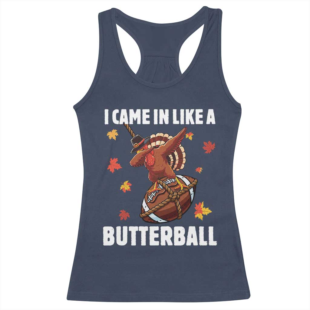 Funny I Came In Like A Butterball Racerback Tank Top Thanksgiving Dabbing Turkey - Wonder Print Shop