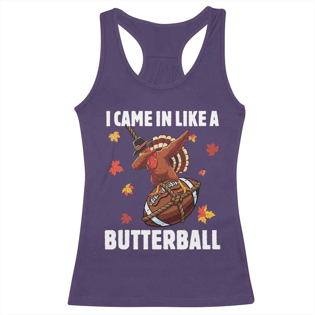 Funny I Came In Like A Butterball Racerback Tank Top Thanksgiving Dabbing Turkey - Wonder Print Shop