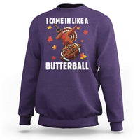 Funny I Came In Like A Butterball Sweatshirt Thanksgiving Dabbing Turkey - Wonder Print Shop