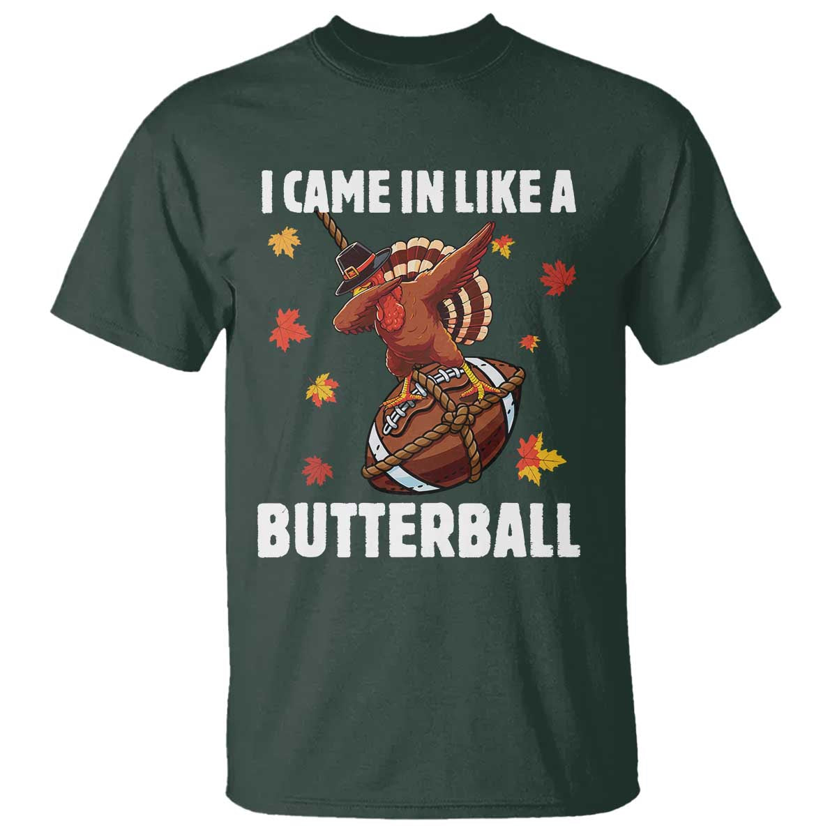 Funny I Came In Like A Butterball T Shirt Thanksgiving Dabbing Turkey - Wonder Print Shop