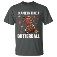 Funny I Came In Like A Butterball T Shirt Thanksgiving Dabbing Turkey - Wonder Print Shop