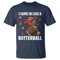 Funny I Came In Like A Butterball T Shirt Thanksgiving Dabbing Turkey - Wonder Print Shop
